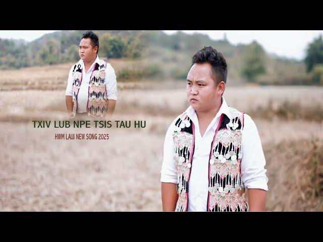 TXIV LUB NPE TSIS TAU HU  BY HWM LAUJ