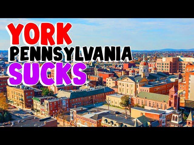 TOP 10 Reasons why YORK PENNSYLVANIA is the WORST city in the US!