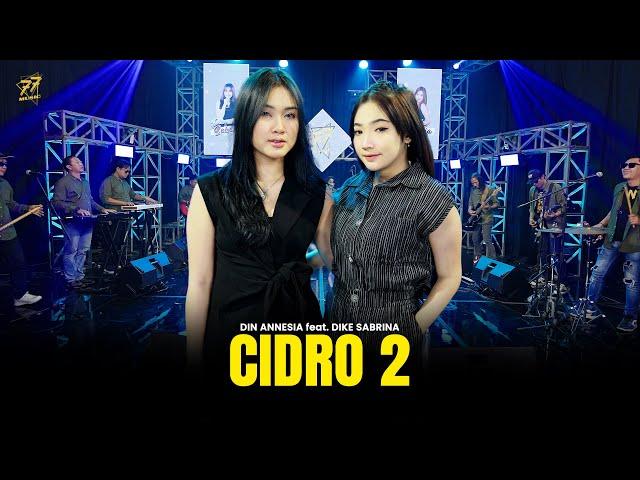 DIKE SABRINA feat. DIN ANNESIA - CIDRO 2 | Feat. OM SERA ( Official Music Video )