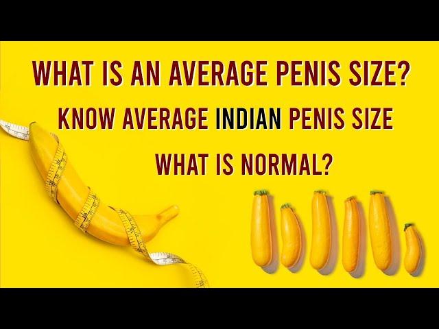 Average Penis size/ Normal Indian Penis size