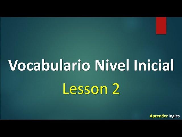 Vocabulario en ingles - español leccion 2