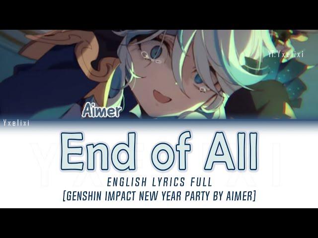 Aimer - End of All English Lyrics [From Genshin Impact New Year Party]