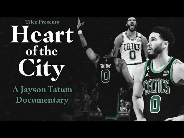 Heart of the City | A Jayson Tatum Documentary