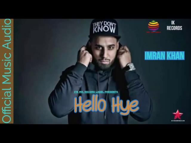 Hello Hye By Imran Khan