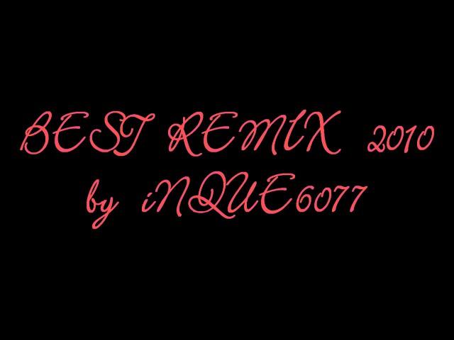 !!! NEW NEW NEW 2010 REMIX REMIX REMIX !!!