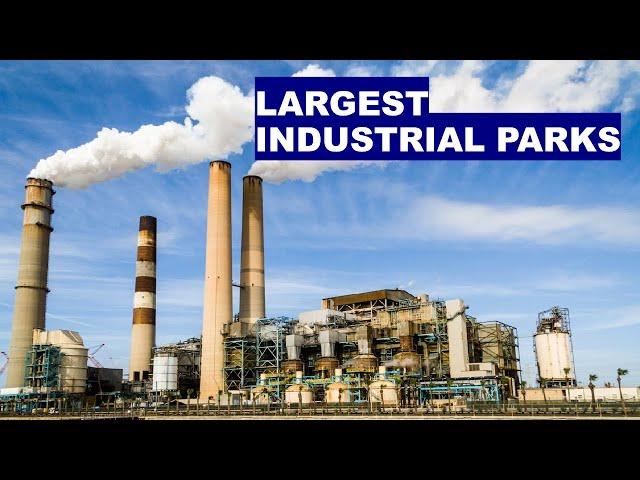 Largest Industrial Parks