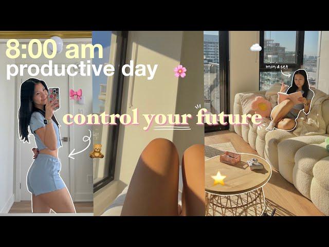 how to *actually* take charge of ur life  aesthetic vlog | 8am productive day in the life