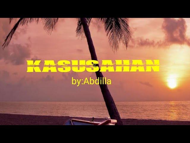 KASUSAHAN by:Abdilla