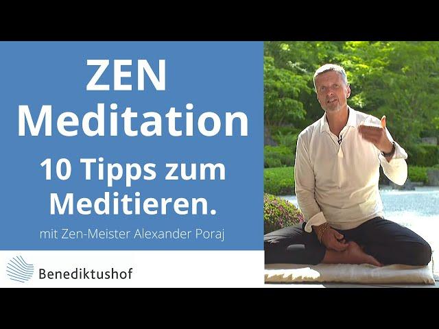 10 Tipps zum Meditieren von Zen-Meister Alexander Poraj - Benediktushof