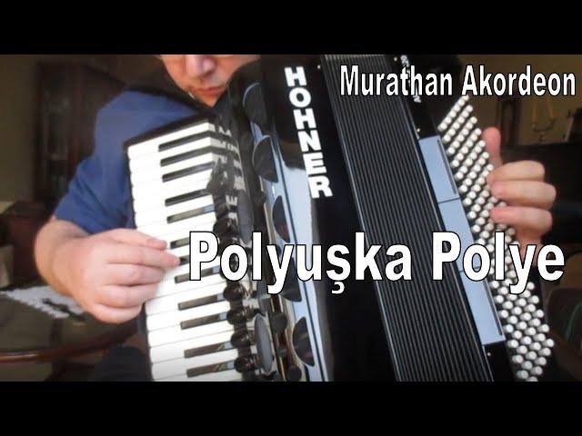 Polyuşka Polye (Rus Halk Müziği) - Murathan Akordeon