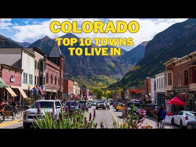 Top 10 Best Towns to Live in Colorado