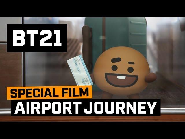 [BT21] BT21's Airport Journey - SHOOKY