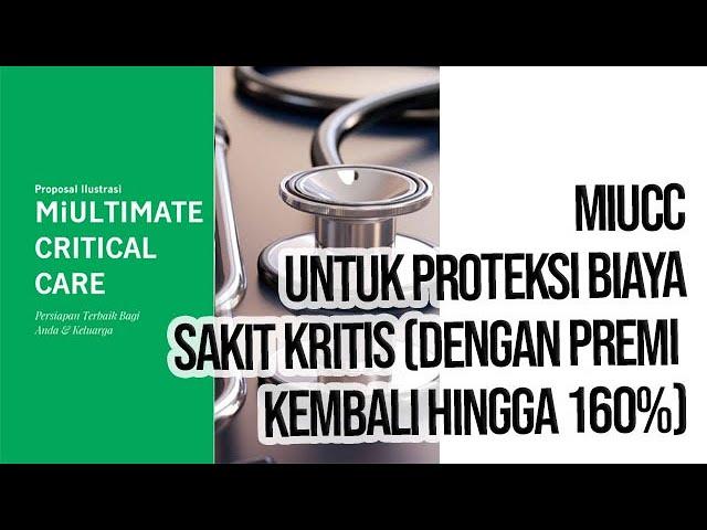 MiUCC untuk proteksi Biaya Sakit Kritis (dengan premi kembali hingga 160%) | OneVision Financial