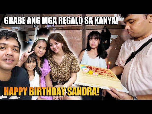 SANDRA" HAPPY BIRTHDAY! NAIYAK SA MGA REGALO SA KANYA