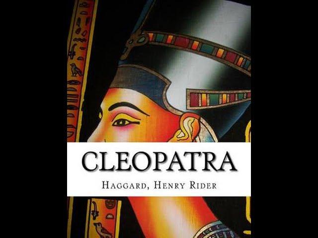 Cleopatra by Henry Rider Haggard- Full AudioBook