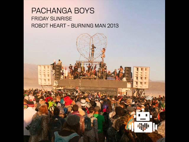 Pachanga Boys @ Robot Heart - Burning Man 2013 [FULL SET]