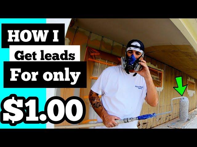 HOW I GET PAINTING LEADS FOR $1