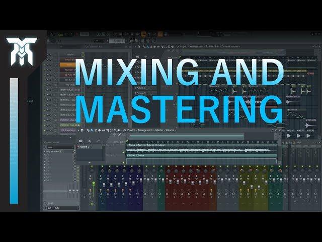 Mixing And Mastering Tutorial For Beginners