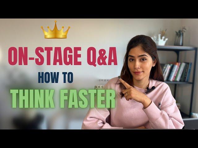 How To Think Faster On Stage | Pageant Q&A Tips | Nikita Tanwani