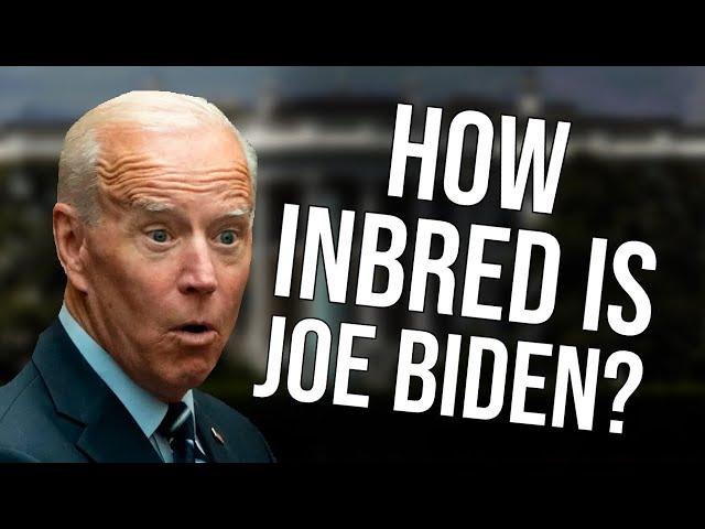 How Inbred is Joe Biden?