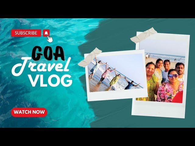 Goa Vlog 2023: Exploring the Best Beaches, Adventures, and Local Secrets!