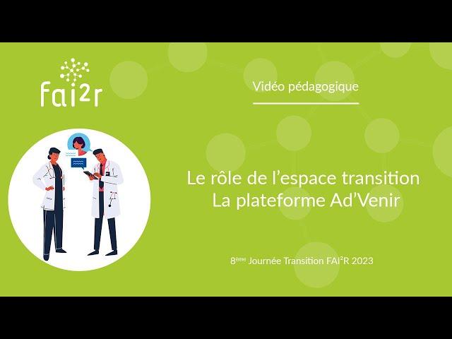 Transition : Le rôle de l’espace transition, la plateforme Ad’Venir