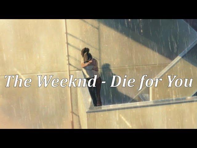 The Weeknd - Die for You (Lyrics)