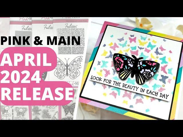Pink & Main April Release Unboxing PLUS a Butterfly Card