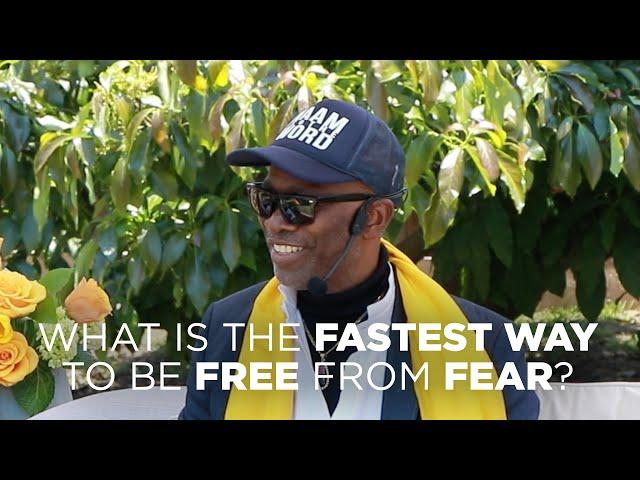 What is the Fastest Way to be Free from Fear?