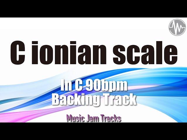 【 C Ionian 】Scale Training Backing Track C Major 90bpm Jam Track