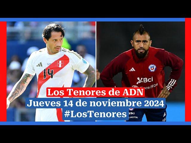  EN VIVO | #LosTenores al aire por ADN - jueves, 14 de noviembre de 2024