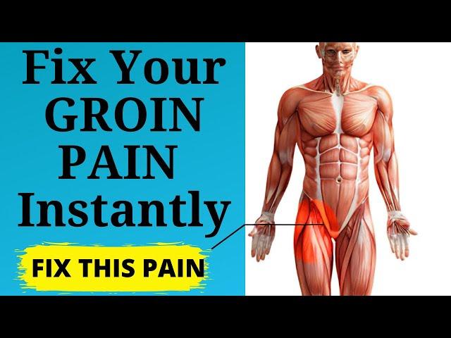 Amazing Exercises For GROIN PAIN Relief | Inner Thigh Pain Relief Exercises | Fix Your Hip Pain