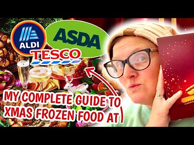 ** MY COMPLETE GUIDE TO CHRISTMAS FROZEN FOOD ** | ALDI, ASDA & TESCO Shop with me