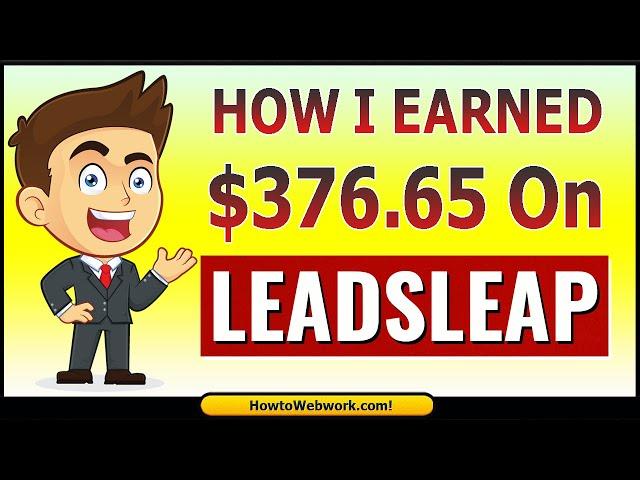 How To Earn $376.65 with Leadsleap - How to Make Money Online 2022 [ MONTHLY INCOME]