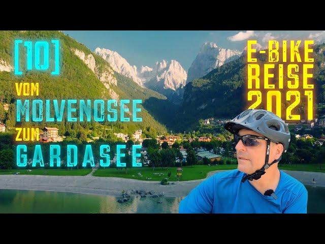 [10] E-Bike Urlaub 2021 | es ist wohl der schönste Tag! | Molvenosee - Riva del Garda - Loppio