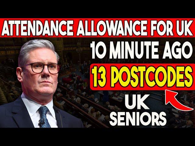 "Attendance Allowance AXED in These 13 Postcodes – April 2025 Warning!"
