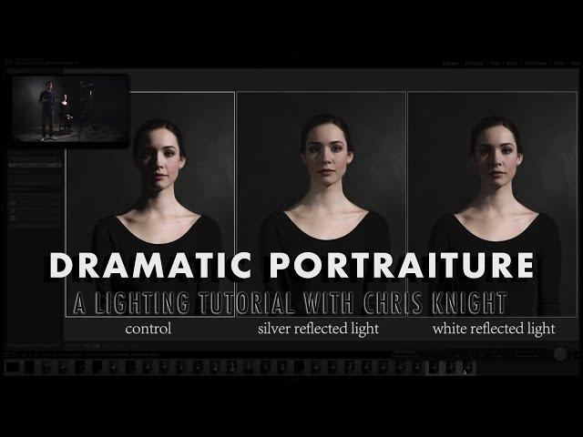 Free Dramatic Portraiture & Lighting Class w/ Chris Knight Tutorial