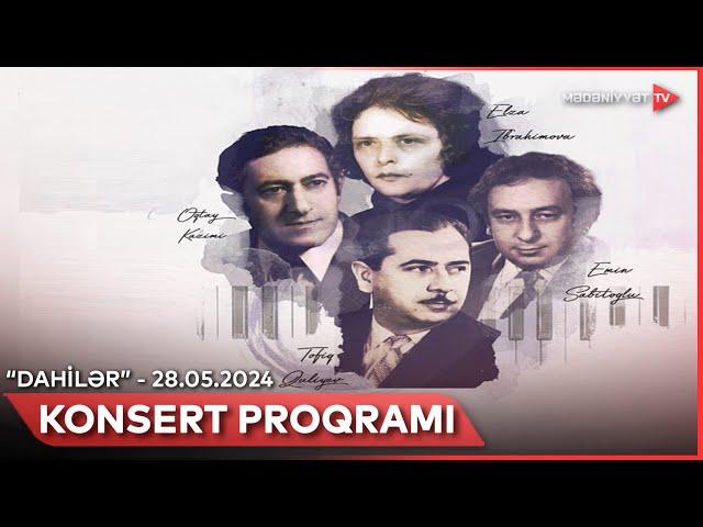 “Dahilər” konsert proqramı | 28.05.2024