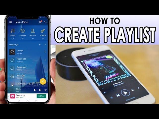 How To Create A New Fully-Organized Playlist (Android Phone)