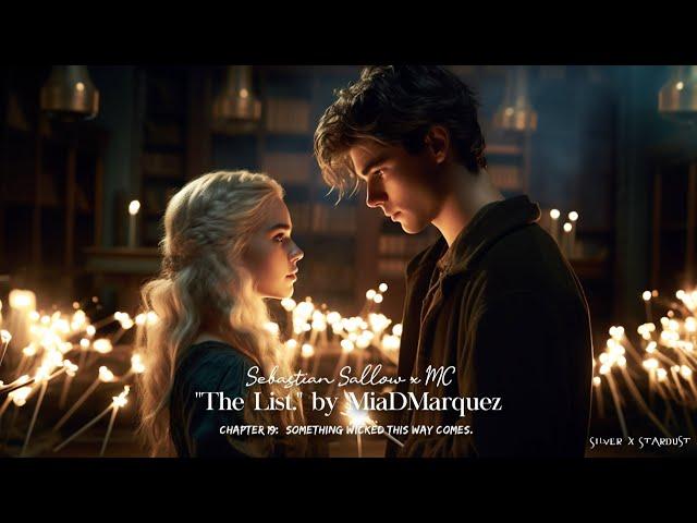 Sebastian Sallow x MC | "The List." by MiaDMarquez {chapter 19}  (fanfiction audio)