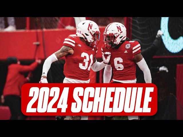 HuskerOnline says Nebraska football's 2024 schedule "as good as you could hope for!" I Huskers