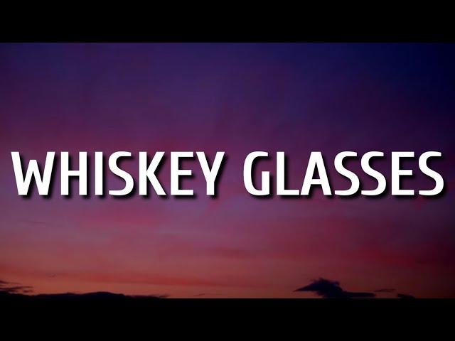 Morgan Wallen - Whiskey Glasses (Lyrics)