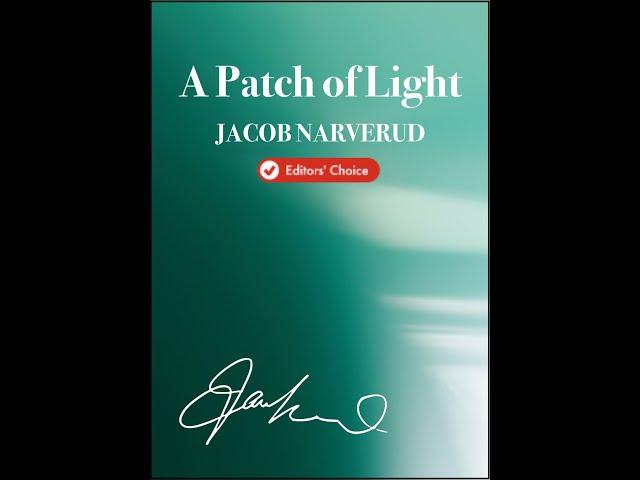 A Patch of Light by Jacob Narverud (SATB Choir with Piano & opt. Instruments)