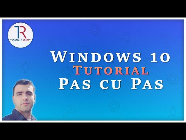 Tutorial - Cum sa instalezi Windows 10