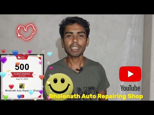 Thank you to all from Bholenath Auto Repairing Shop For 500 Subscribers Complete