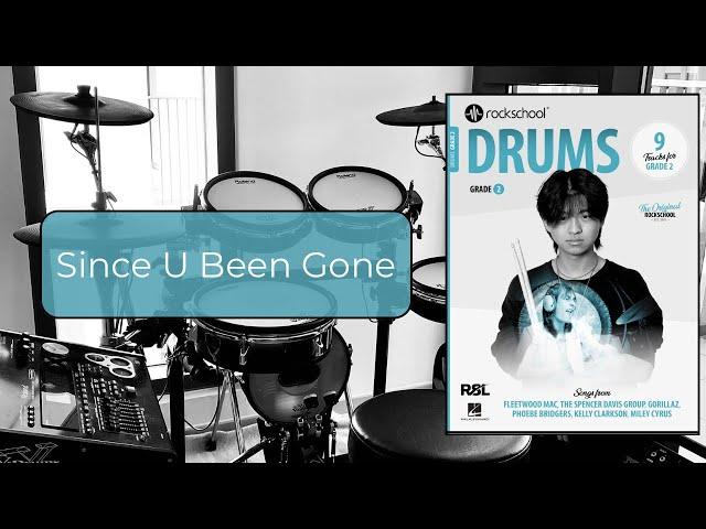 Since U Been Gone - Rockschool Drums Grade 2 2024