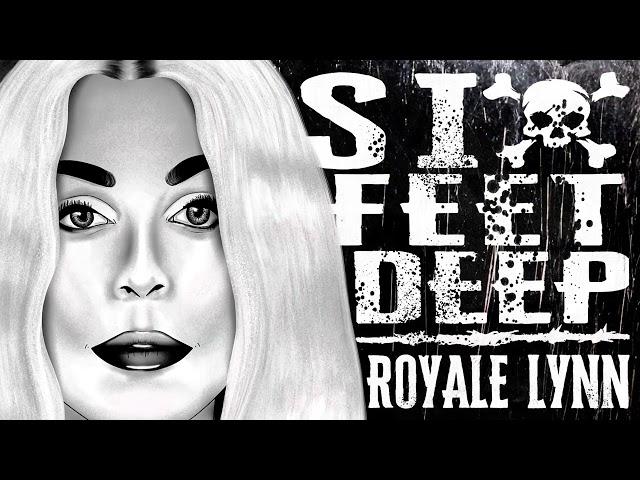 Royale Lynn - Six Feet Deep (Official Audio)