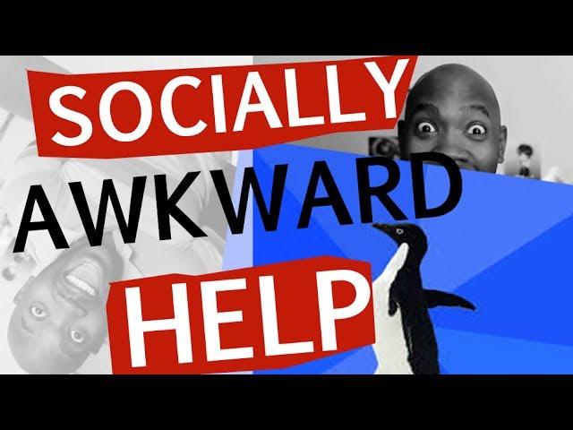 5 AWKWARD TIPS for Socially Awkward People (HELP)