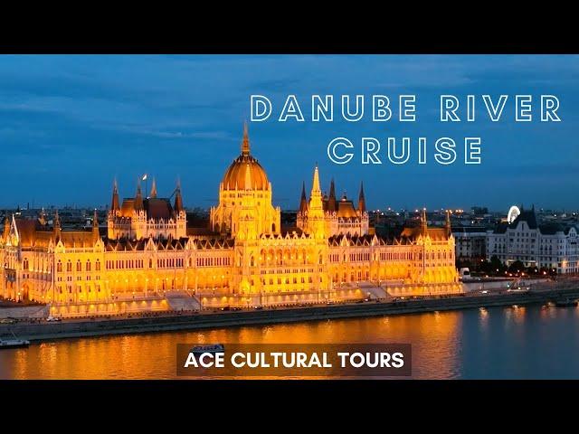 Danube River Cruise 2023 | ACE Cultural Tours