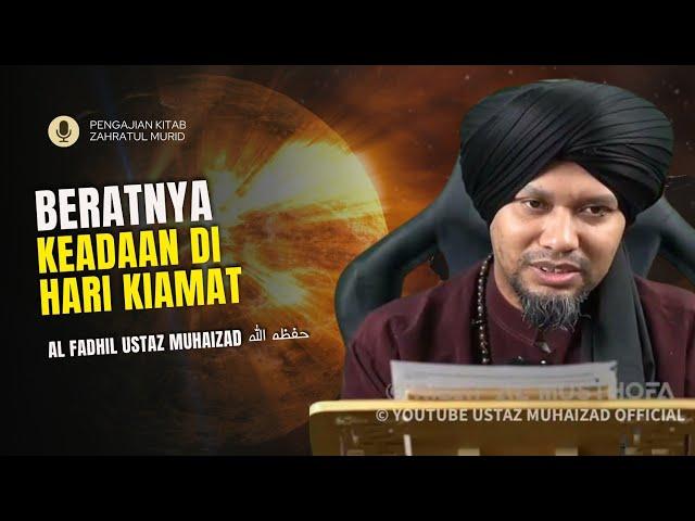 Sehari Dunia vs Sehari Akhirat .. | Kitab Zahratul Murid - Ustaz Muhaizad Muhammad